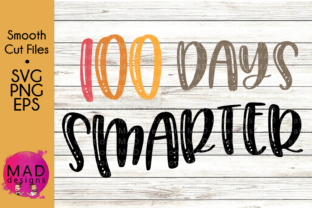 100 Days Smarter: A Versatile Graphic for Crafts and School-Themed Creations