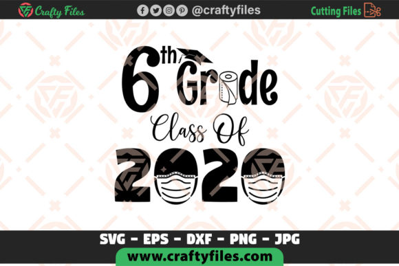 6th Grade Class of 2020 School Graphics for Crafting Projects