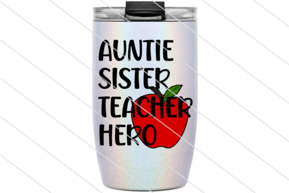 Auntie Sister Teacher Hero W Apple SVG Review