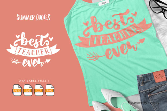 Best Teacher Ever Lettering Quotes for Crafts and Graphics