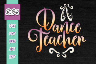 Dance Teacher Appreciation Print Cut – A Graphics Asset for Crafts and Content Creators