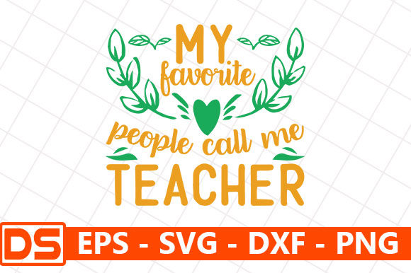My Favorite People Call Me Teacher – A Versatile Graphics Asset for Crafts and Creative Projects