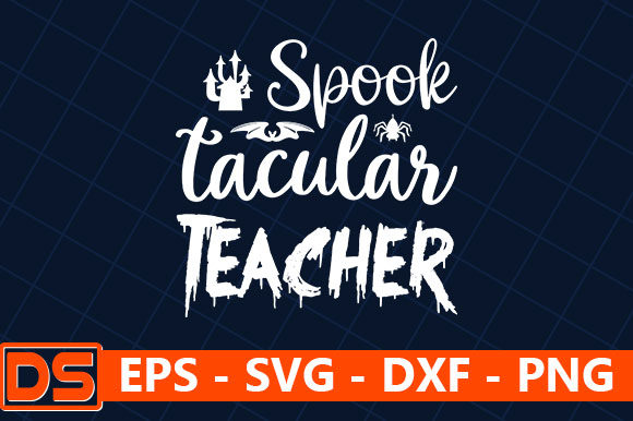Spooktacular Teacher: A Halloween Graphic for Crafts and Commercial Projects