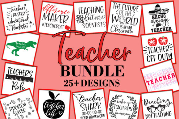 Teacher Bundle - 25 Designs for Graphics and Crafts