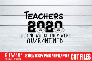 Teachers 2020 - the One Where They Were Quarantined: A Graphic Design Asset for Crafters