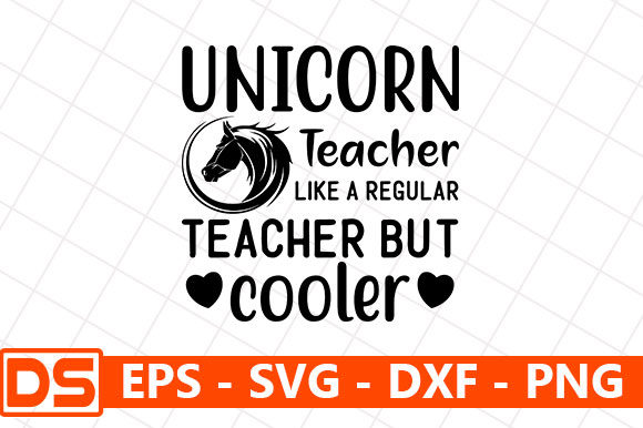 Unicorn Teacher Like a Regular Teacher: A Graphic Design Asset for Crafts and Creatives